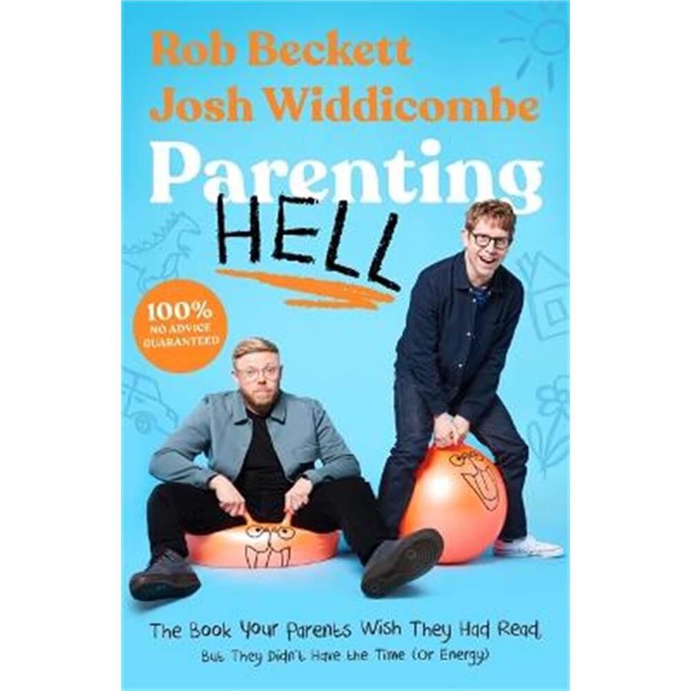 Parenting Hell: The Book of the No.1 Smash Hit Podcast (Hardback) - Rob Beckett and Josh Widdicombe